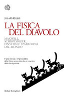 Copertina  La fisica del diavolo : Maxwell, Schrodinger, Einstein e i paradossi del mondo