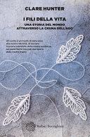 Copertina  I fili della vita : una storia del mondo attraverso la cruna dell'ago