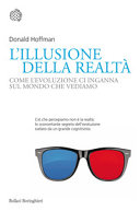 Copertina  L'illusione della realtà : come l'evoluzione ci inganna sul mondo che vediamo