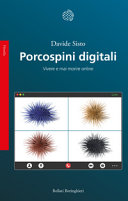 Copertina  Porcospini digitali : vivere e mai morire online