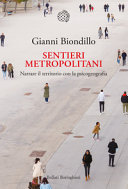 Copertina  Sentieri metropolitani : narrare il territorio con la psicogeografia