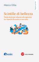 Copertina  Scintille di bellezza : trenta storie per educare alla speranza tra i banchi di scuola (e non solo)