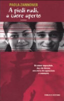 copertina A piedi nudi, a cuore aperto : romanzo