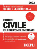 Copertina  Codice civile : Costituzione della Repubblica italiana, Trattato sull'Unione Europea, Trattato sul funzionamento dell'Unione europea, Carta dei diritti fondamentali dell'Unione europea, appendice di leggi complementari, indici sommario, cronologico e analitico-alfabetico