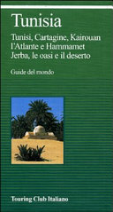 Copertina  Tunisia : Tunisi, Cartagine, Kairouan l'Atlante e hammamet, Jerba, le oasi e il deserto