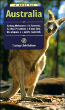Copertina  Australia : Sydney, Melbourne e la Tasmania, le Blue Mountains e il lago Eyre, gli altopiani e i parchi nazionali