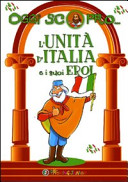 Copertina  L'unità d'Italia e i suoi eroi