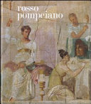 Copertina  Rosso pompeiano : la decorazione pittorica nelle collezioni del Museo di Napoli e a Pompei