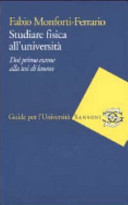 Copertina  Studiare fisica all'università : dal primo esame alla tesi di laurea