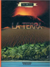 Copertina  La terra : viaggio all'interno del nostro pianeta