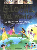 Copertina  Giochi nel mondo : [300 idee per giocare e divertirsi nei 5 continenti]