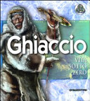 Copertina  Ghiaccio : vita sotto zero