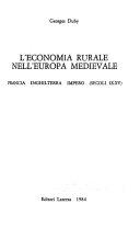 Copertina  L'economia rurale nell'Europa medievale : Francia, Inghilterra, impero, secoli 9.-15.