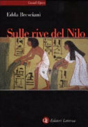 Copertina  Sulle rive del Nilo : l'Egitto al tempo dei faraoni