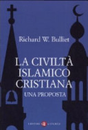 Copertina  La civiltà islamico-cristiana : una proposta