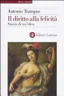 Copertina  Il diritto alla felicità : storia di un'idea
