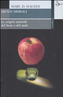 Copertina  Menti morali : le origini naturali del bene e del male