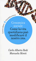 Copertina  Genomica sociale : come la vita quotidiana può modificare il nostro DNA