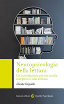 Copertina  Neuropsicologia della lettura : un'introduzione per chi studia, insegna o è solo curioso