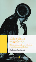 Copertina  Etica delle macchine : dilemmi morali per robotica e intelligenza artificiale