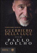 Copertina  Guerriero della luce : vita di Paulo Coelho
