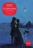 Copertina  La luna nera : un romanzo della Cornovaglia, 1794-1795 : la saga di Poldark