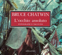 Copertina  L'occhio assoluto : fotografie e taccuini
