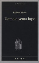 Copertina  Uomo diventa lupo : un'interpretazione antropologica di sadismo, masochismo e licantropia