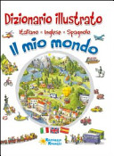 Copertina  Dizionario illustrato italiano-inglese-spagnolo : il mio mondo