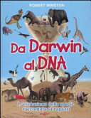 Copertina  Da Darwin al DNA : [L'evoluzione delle specie raccontata ai ragazzi]