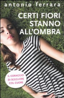 Copertina  Certi fiori stanno all'ombra