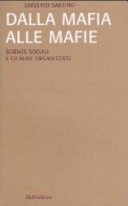 Copertina  Dalla mafia alle mafie : scienze sociali e crimine organizzato
