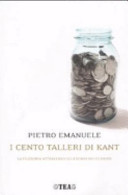 Copertina  I cento talleri di Kant : la filosofia attraverso gli esempi dei filosofi