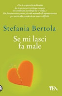 Copertina  Se mi lasci fa male : piccolo manuale di sopravvivenza per uscire alla grande da un amore difficile
