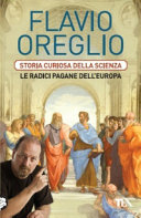 Copertina  Storia curiosa della scienza : le radici pagane dell'Europa