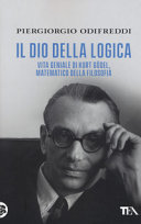 Copertina  Il Dio della logica : vita geniale di Kurt Gödel, matematico della filosofia