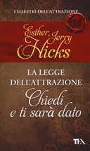 Copertina  La legge dell'attrazione : chiedi e ti sarà dato