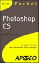 Copertina  Photoshop Cs : creazione di immagini ed elaborazione fotografica
