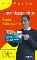 Copertina  L'acchiappavirus : antivirus, firewall e un po' d'intelligenza: la ricetta per la sicurezza