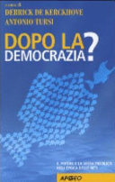 Copertina  Dopo la democrazia? : il potere e la sfera pubblica nell'epoca delle reti