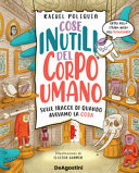 Copertina  Cose inutili del corpo umano : sulle tracce di quando avevamo la coda