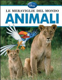 Copertina  Le meraviglie del mondo : animali