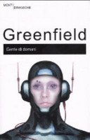 Copertina  Gente di domani : come la tecnologia del ventunesimo secolo sta cambiando il nostro modo di pensare e di sentire