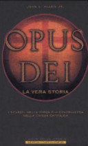 Copertina  Opus Dei : la vera storia : i segreti della forza piu controversa nella Chiesa cattolica