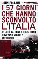 Copertina  I 57 giorni che hanno sconvolto l'Italia : perché Falcone e Borsellino dovevano morire?