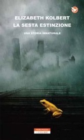 Copertina  La sesta estinzione : una storia innaturale