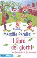 Copertina  Il libro dei giochi : tante idee per divertirsi in compagnia