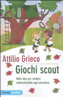 Copertina  Giochi scout : mille idee per rendere indimenticabile ogni avventura