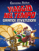 Copertina  Viaggio nel tempo : grandi invenzioni