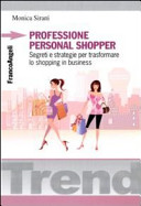 Copertina  Professione personal shopper : segreti e strategie per trasformare lo shopping in business